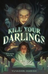 Kill Your Darlings: A Novel