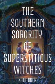 The Southern Sorority Of Superstitious Witches