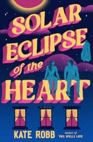 Solar Eclipse Of The Heart (Dial Delights #4)