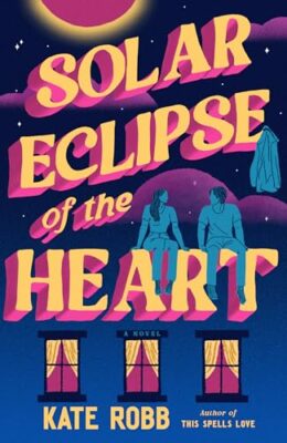 Solar Eclipse Of The Heart (Dial Delights #4)