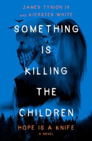 Something Is Killing The Children