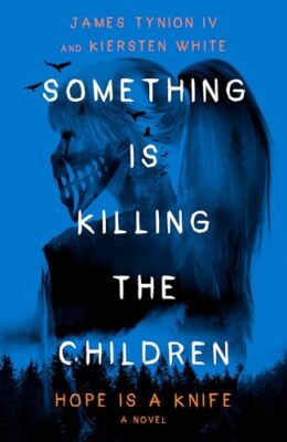 Something Is Killing The Children