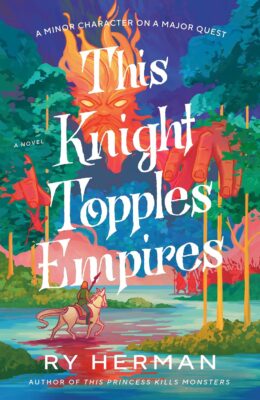 This Knight Topples Empires