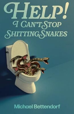 Help! I Can’t Stop Shitting Snakes