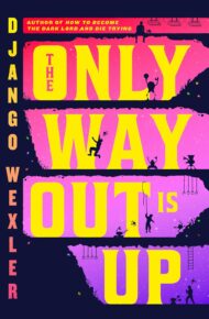 The Only Way Out Is Up (The Sigilist #1)