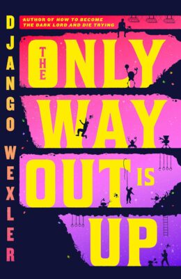 The Only Way Out Is Up (The Sigilist #1)