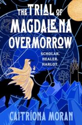 The Trial Of Magdalena Overmorrow