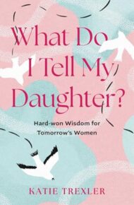 What Do I Tell My Daughter?