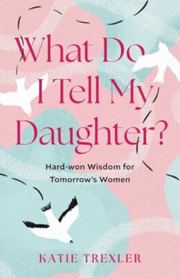 What Do I Tell My Daughter?