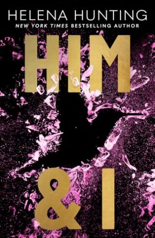 Him & I