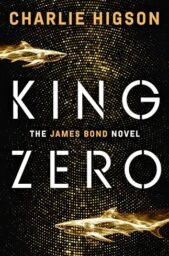 King Zero: The James Bond Novel