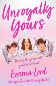 Unroyally Yours