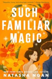 Such Familiar Magic