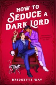 How To Seduce A Dark Lord