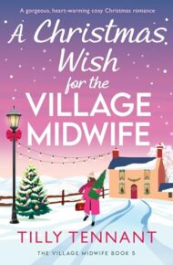 A Christmas Wish For The Village Midwife (The Village Midwife #5)