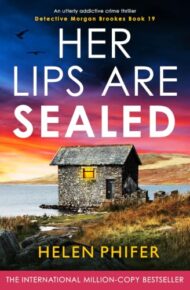 Her Lips Are Sealed (Detective Morgan Brookes #19)