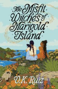 The Misfit Witches Of Marigold Island