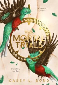 The Mortal Trials (The Mortal Prize Trilogy #1)
