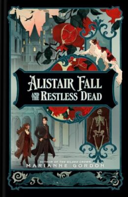 Alistair Fall And The Restless Dead