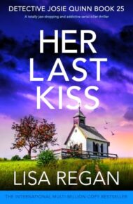 Her Last Kiss (Detective Josie Quinn #25)