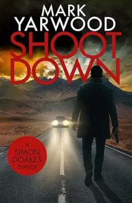 Shoot Down (Simon Doakes Thrillers #4)