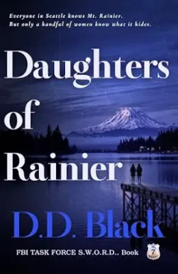 Daughters of Rainier (FBI Task Force S.W.O.R.D. #7)