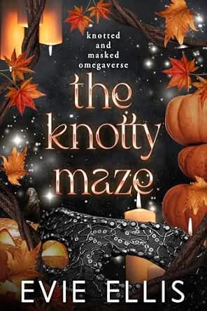 The Knotty Maze (Knotted and Masked #1)