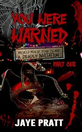 You Were Warned – Part One (Masked Men of Fear Island: A Deadly Invitation #1)