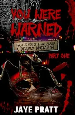 You Were Warned – Part One (Masked Men of Fear Island: A Deadly Invitation #1)