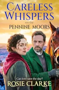 Careless Whispers on the Pennine Moors (Yorkshire Dales #2)