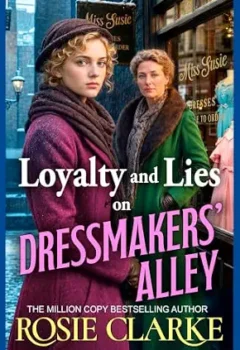 Loyalty and Lies on Dressmakers’ Alley (Dressmakers’ Alley #4)