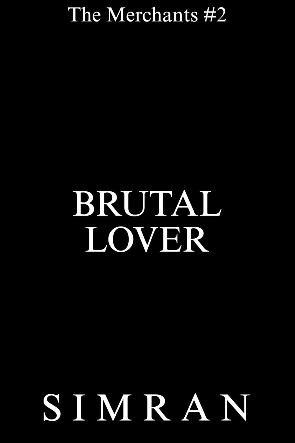 Brutal Lover (Merchants #2)