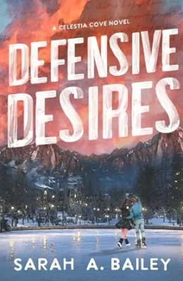 Defensive Desires (Celestia Cove #3)