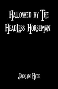 Hallowed by The Headless Horseman