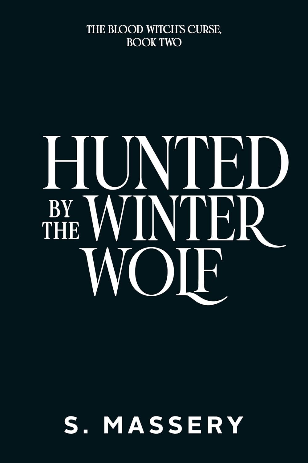 Hunted by the Winter Wolf (Blood Witch’s Curse #2)