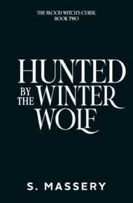 Hunted by the Winter Wolf (Blood Witch’s Curse #2)