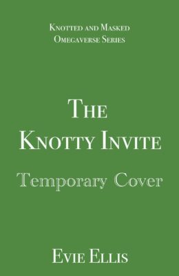 The Knotty Invite (Knotted and Masked #1)