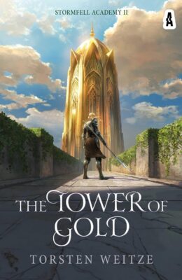 The Tower of Gold (Stormfell Academy #2)