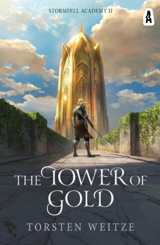The Tower of Gold (Stormfell Academy #2)