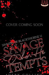 Savage When He Tempts (Sinners of Blackthorne U #6)