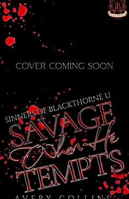 Savage When He Tempts (Sinners of Blackthorne U #6)