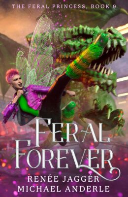 Feral Forever (Feral Princess #9)