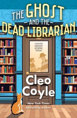 The Ghost and the Dead Librarian (Haunted Bookshop Detective Mystery #1)