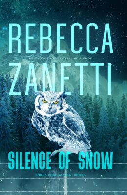 Silence of Snow (Knife’s Edge, Alaska #5)