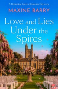 Love and Lies Under the Spires (Dreaming Spires Romantic Mysteries #4)