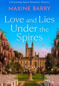 Love and Lies Under the Spires (Dreaming Spires Romantic Mysteries #4)