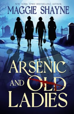 Arsenic and Old Ladies (Arsenic & Old Ladies #1)