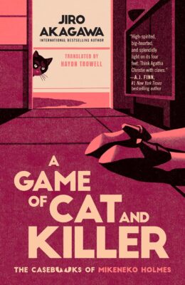 A Game of Cat and Killer (The Casebooks of Mikeneko Holmes #1)