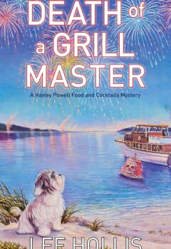 Death of a Grill Master (Hayley Powell Food and Cocktails Mystery #19)