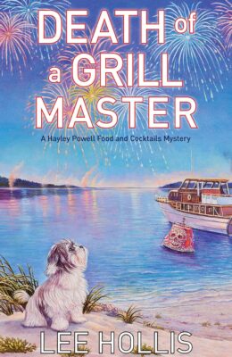 Death of a Grill Master (Hayley Powell Food and Cocktails Mystery #19)